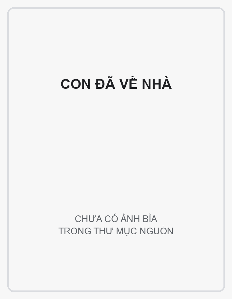 Bìa Con đã về nhà