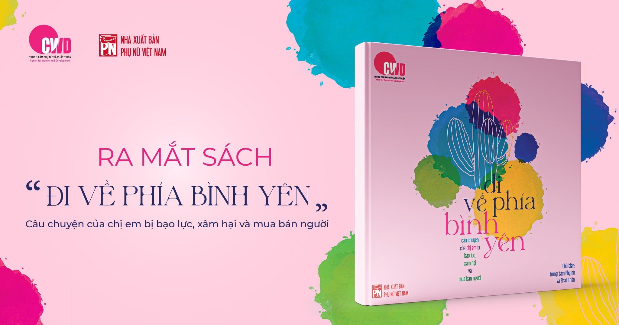 /di-ve-phia-binh-yen-cau-chuyen-cua-chi-em-bi-bao-luc-xam-hai-va-mua-ban-nguoi-towards-peaceful-horizon-stories-of-women-surviving-domestic-violence-abuse-and-human-trafficking-n193.html