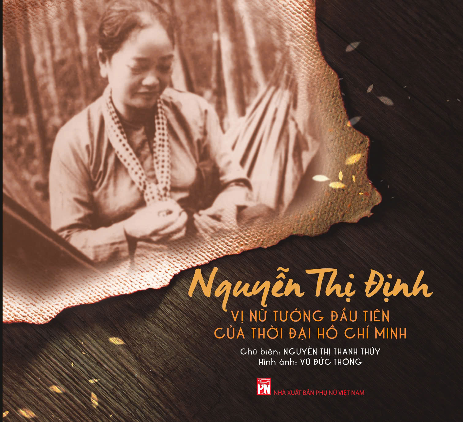 Nữ tướng Nguyễn Thị Định - Vị tướng đầu tiên của thời đại Hồ Chí Minh