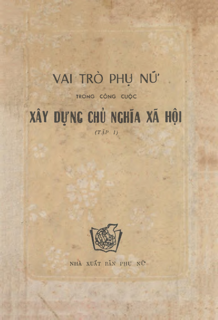 Vai trò phụ nữ trong công cuộc xây dựng chủ nghĩa xã hội (T.1)