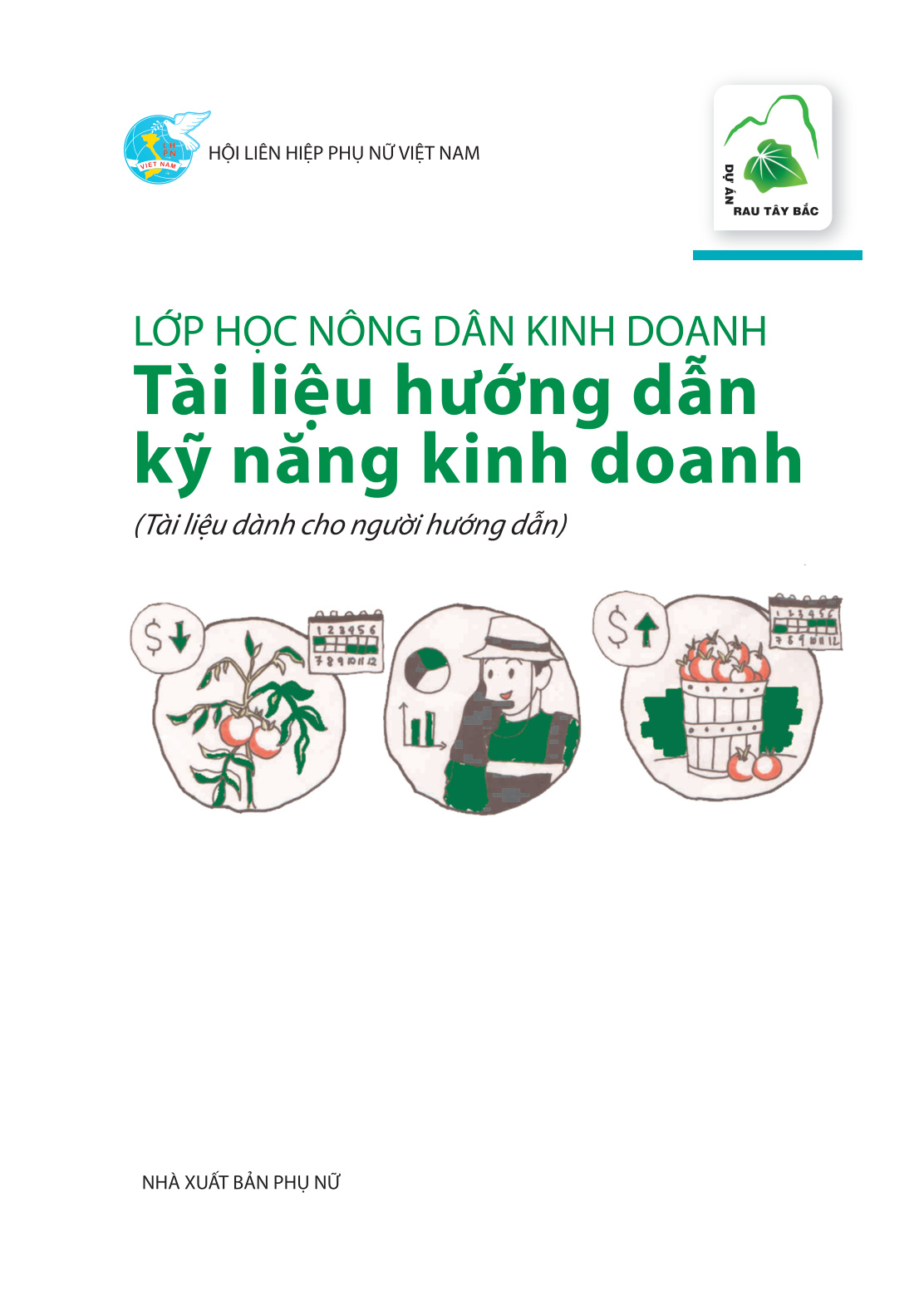 Lớp học nông dân kinh doanh - Tài liệu hướng dẫn kỹ năng kinh doanh - Tài liệu dành cho người hướng dẫn