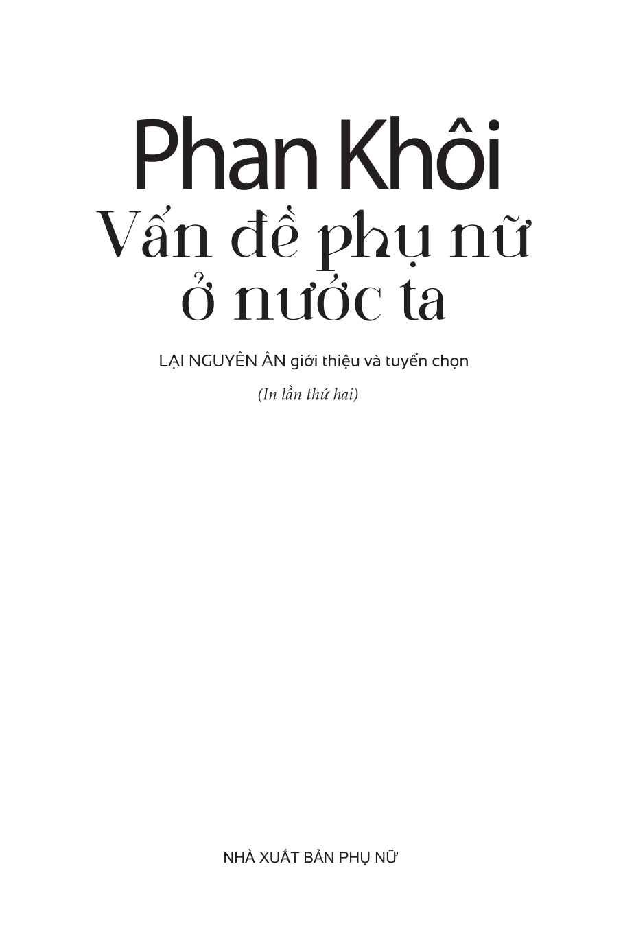 Phụ nữ tùng thư - Tủ sách Giới và Phát triển - Phan Khôi: Vấn đề phụ nữ ở nước ta