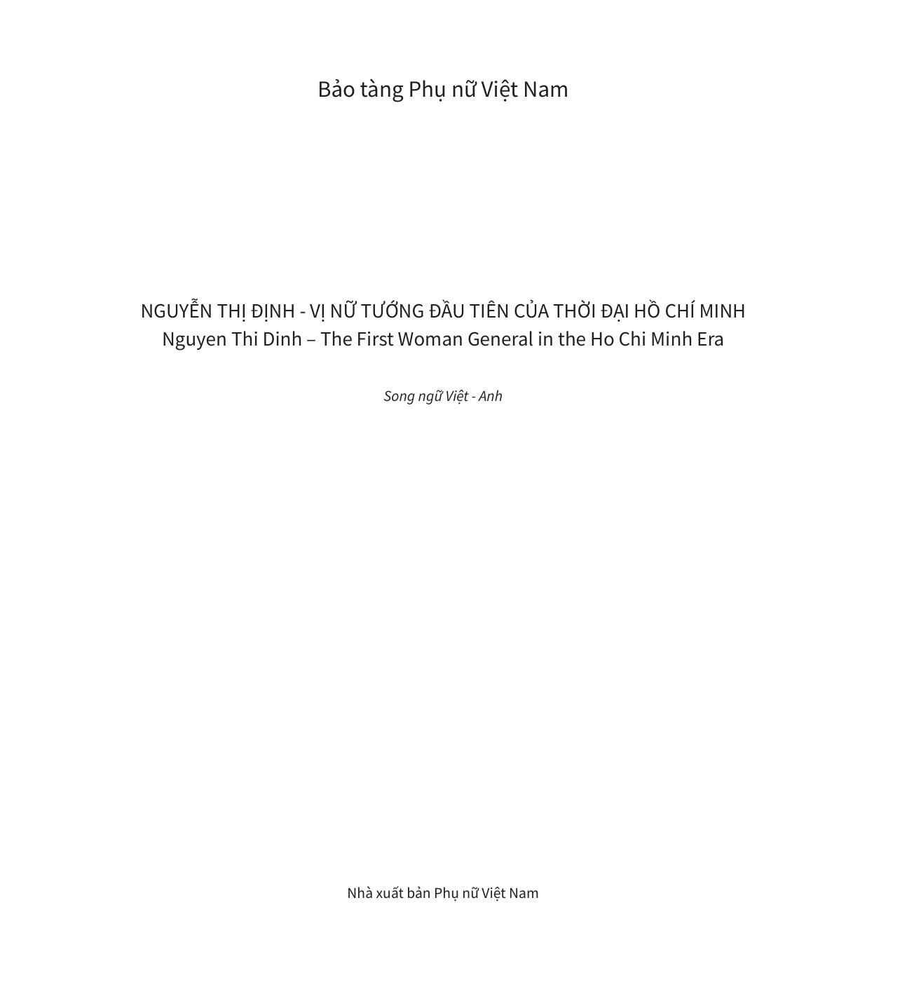 Nguyễn Thị Định - Vị nữ tướng đầu tiên của thời đại Hồ Chí Minh