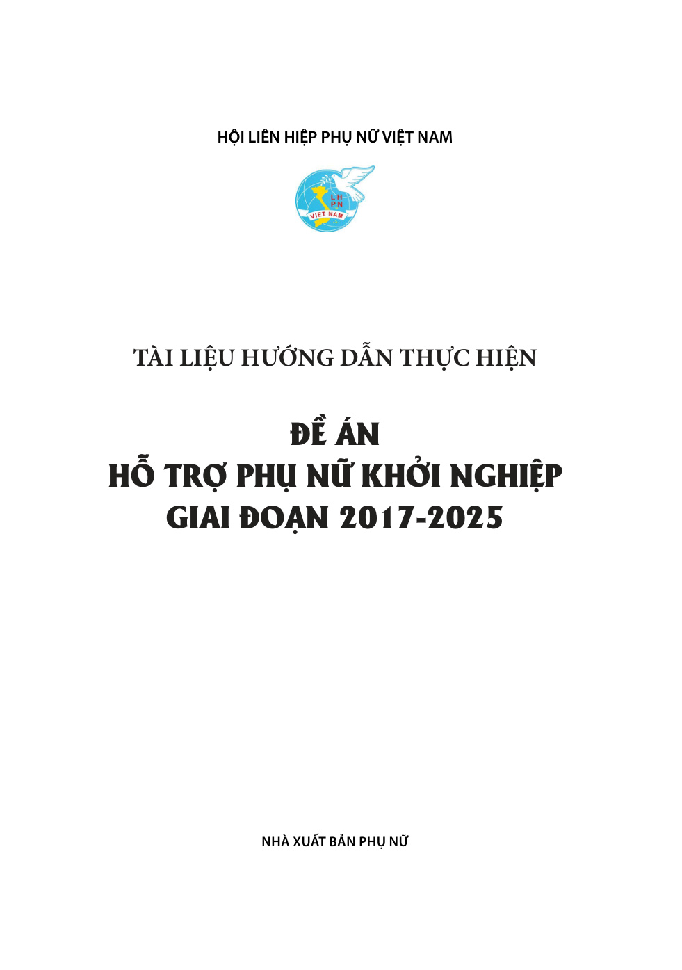 Tài liệu hướng dẫn thực hiện Đề án Hỗ trợ Phụ nữ khởi nghiệp giai đoạn 2017-2025