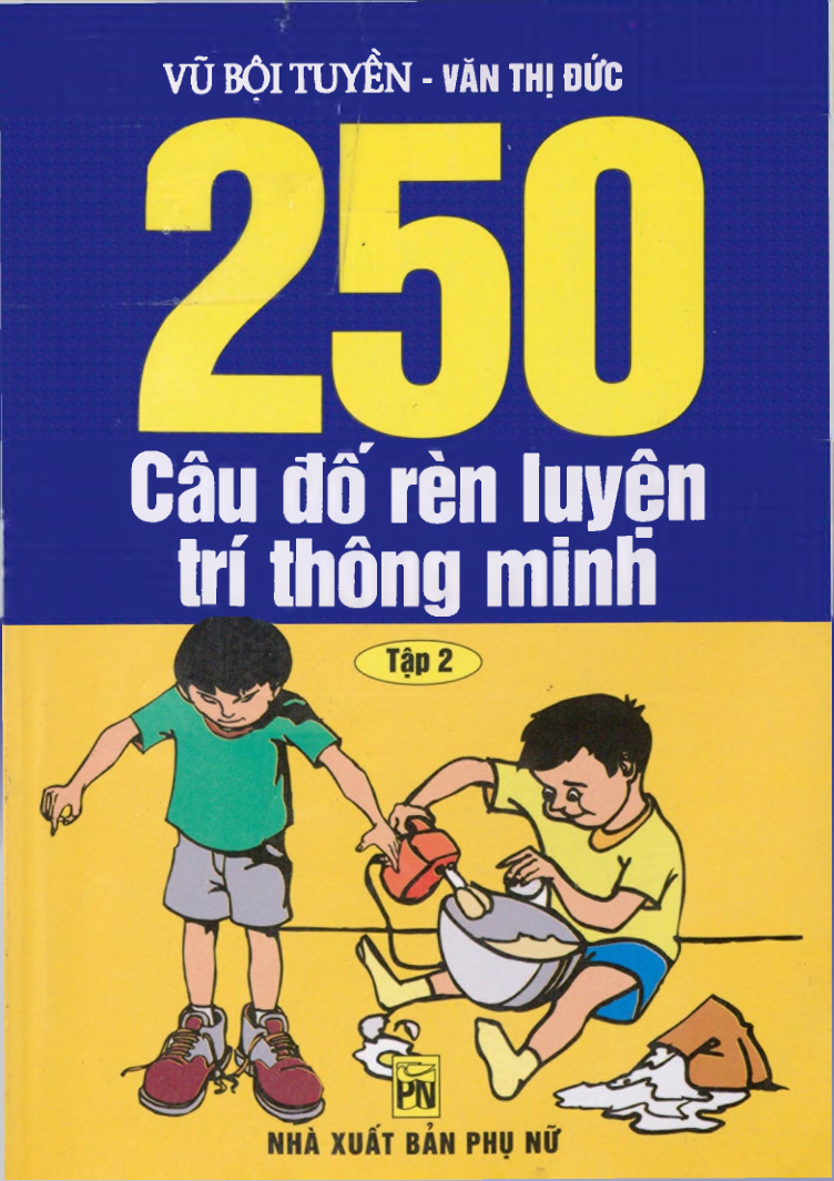 250 câu đối rèn luyện trí thông minh (Tái bản) - Tập 2
