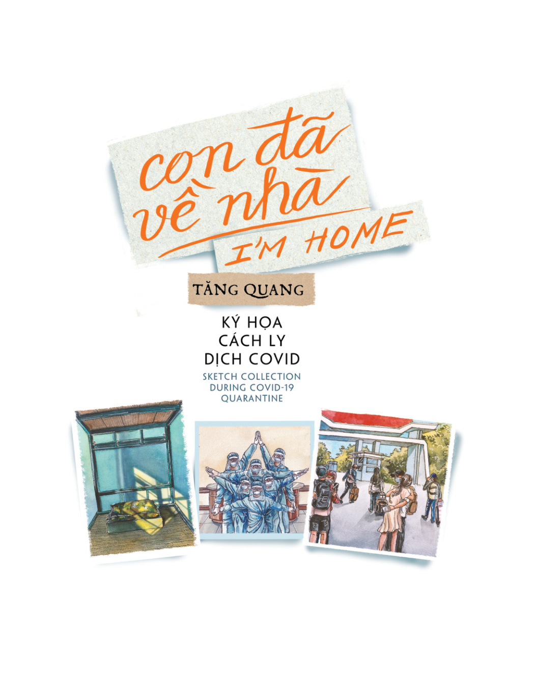 CON ĐÃ VỀ NHÀ (I'M HOME!) Ký họa cách ly dịch Covid (A Sketch Collection During Covid-19 Quarantine)