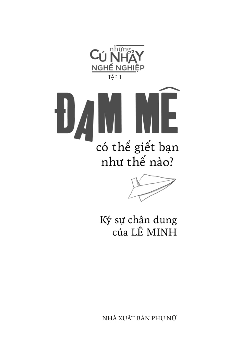 Những cú nhảy nghề nghiệp Tập 1: Đam mê có thể giết bạn như thế nào