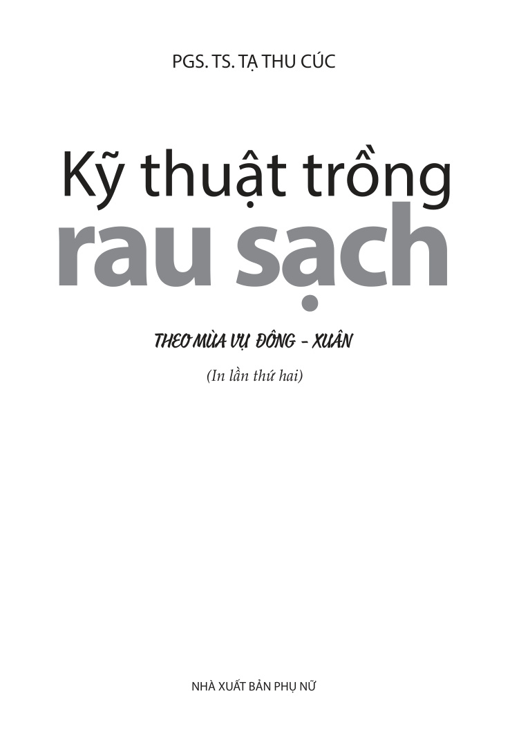 Kỹ thuật trồng rau sạch theo mùa vụ đông xuân (tái bản làm mới)