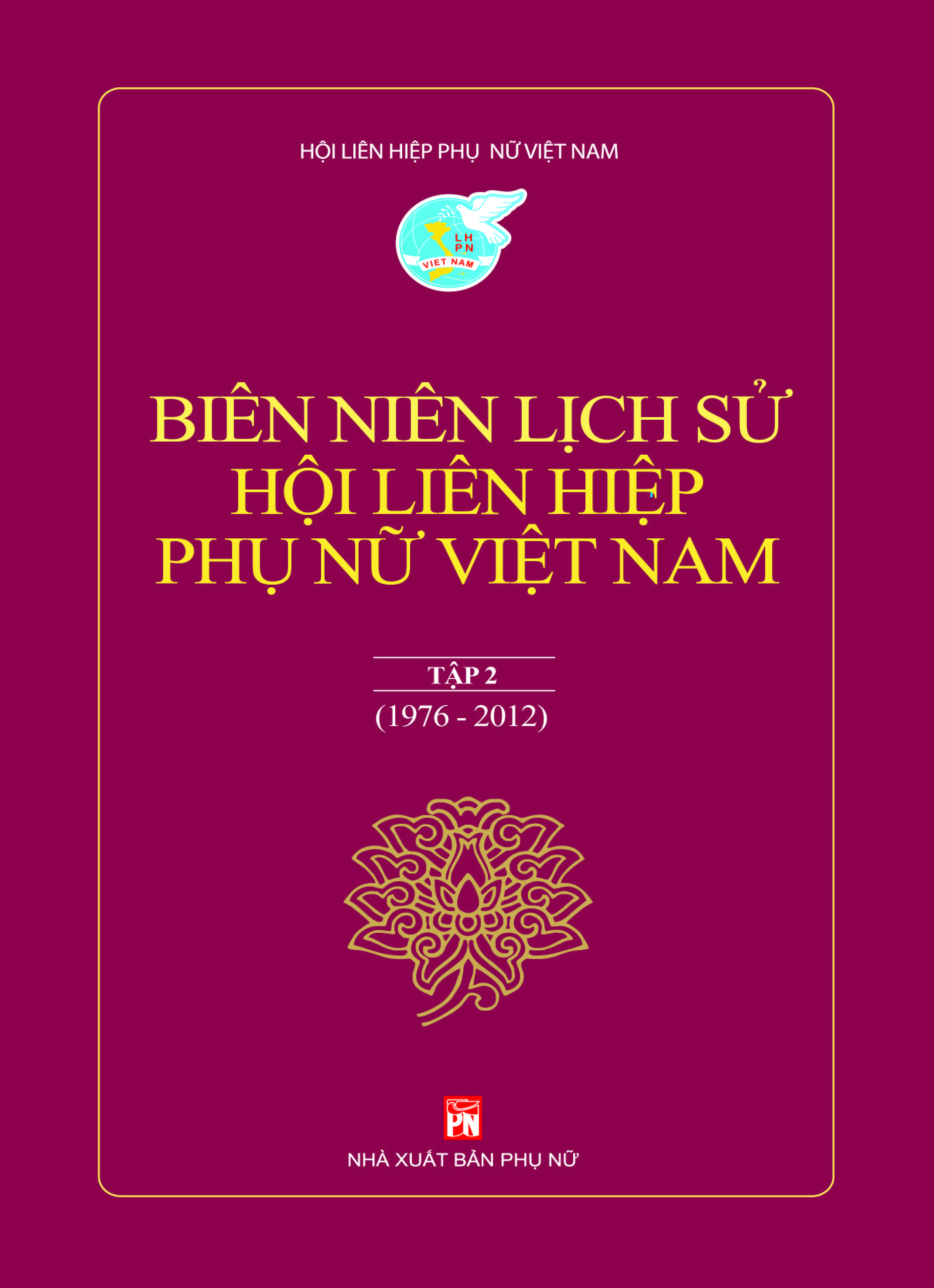 Biên Niên Lịch Sử Hội Liên Hiệp Phụ Nữ Việt Nam - Tập 2