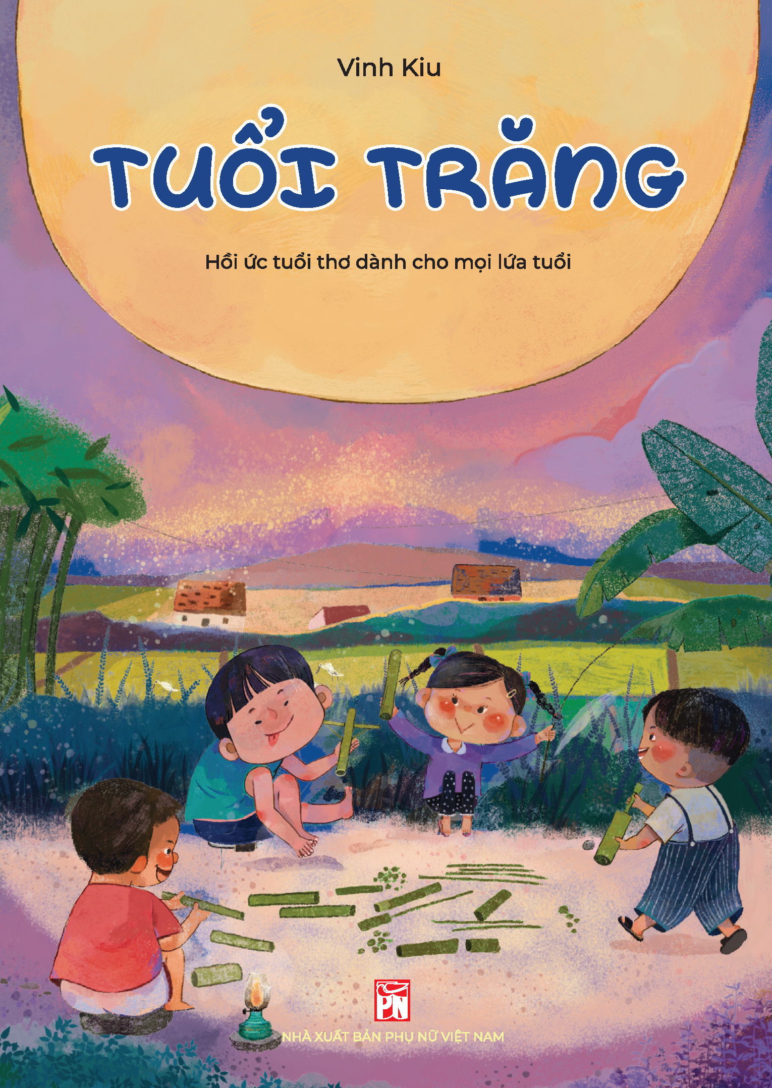  Tuổi trăng - Hồi ức tuổi thơ dành cho mọi lứa tuổi