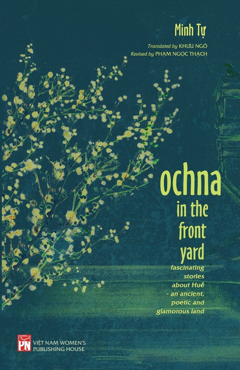 Ochna in the front yard: Fascinating stories about Huế - an ancient, poetic and glamorous land