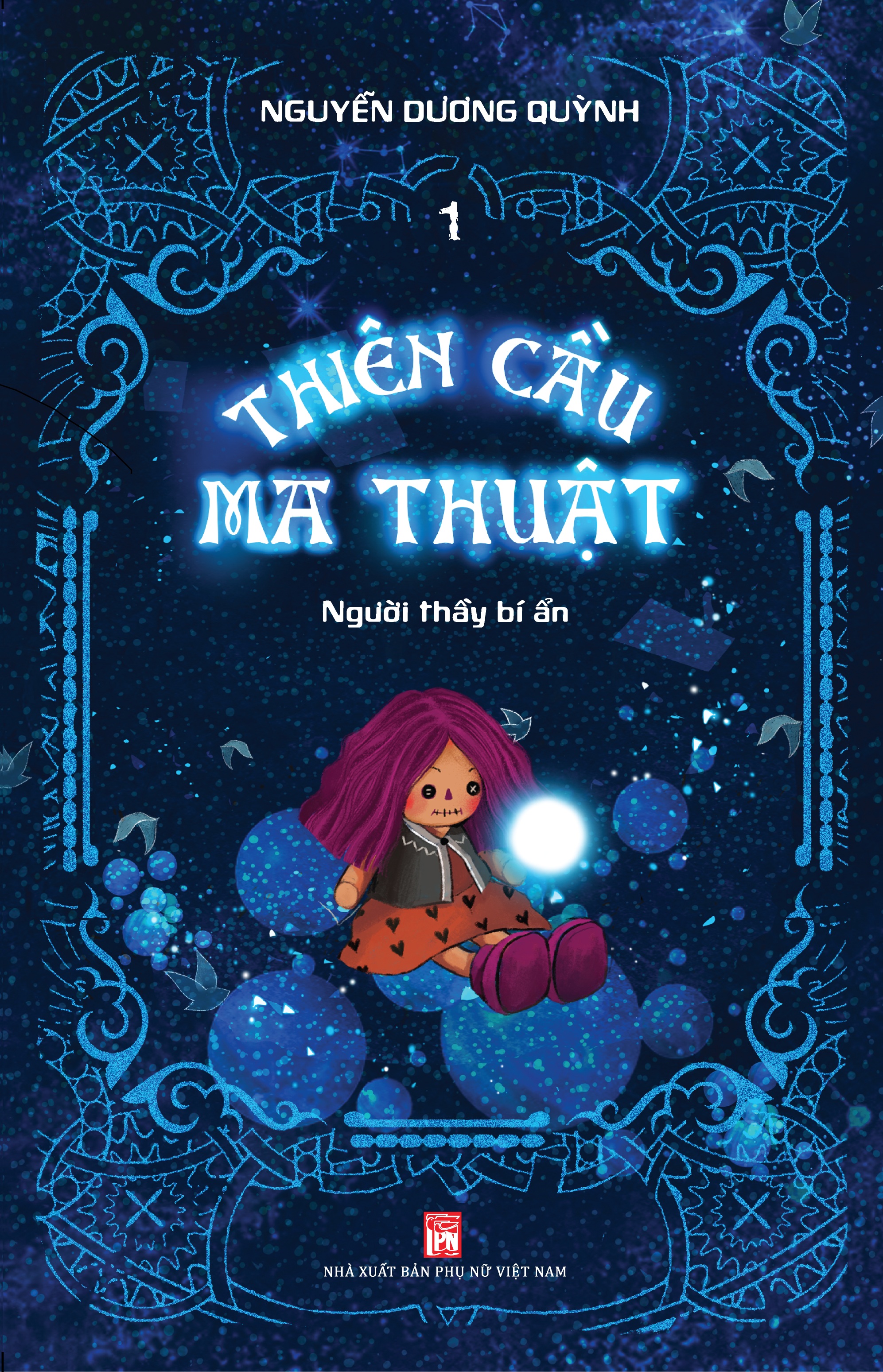 Thiên cầu ma thuật (Tập 1: Người thầy bí ẩn)