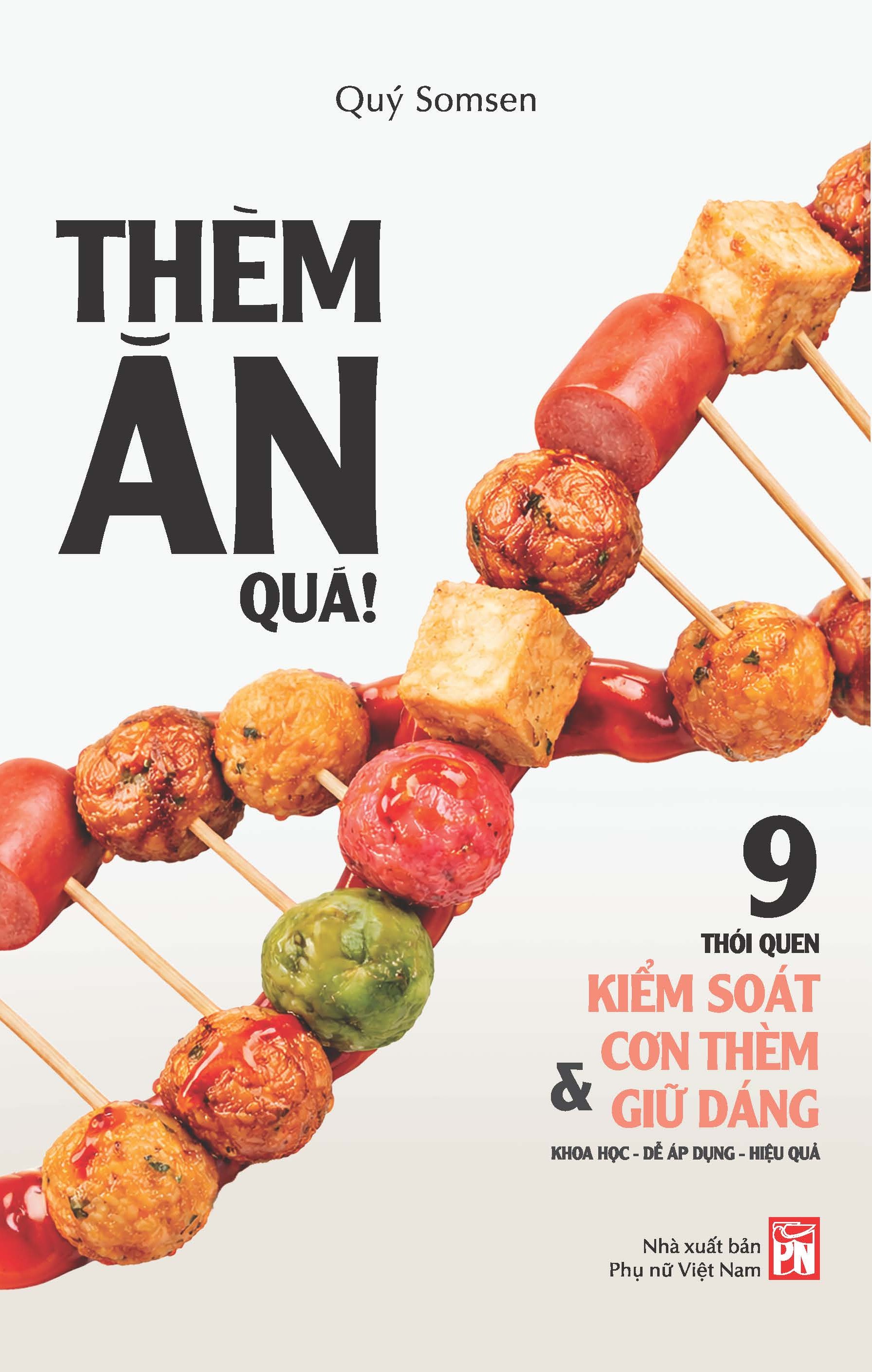 Thèm ăn quá - 9 thói quen kiểm soát cơn thèm và giữ dáng