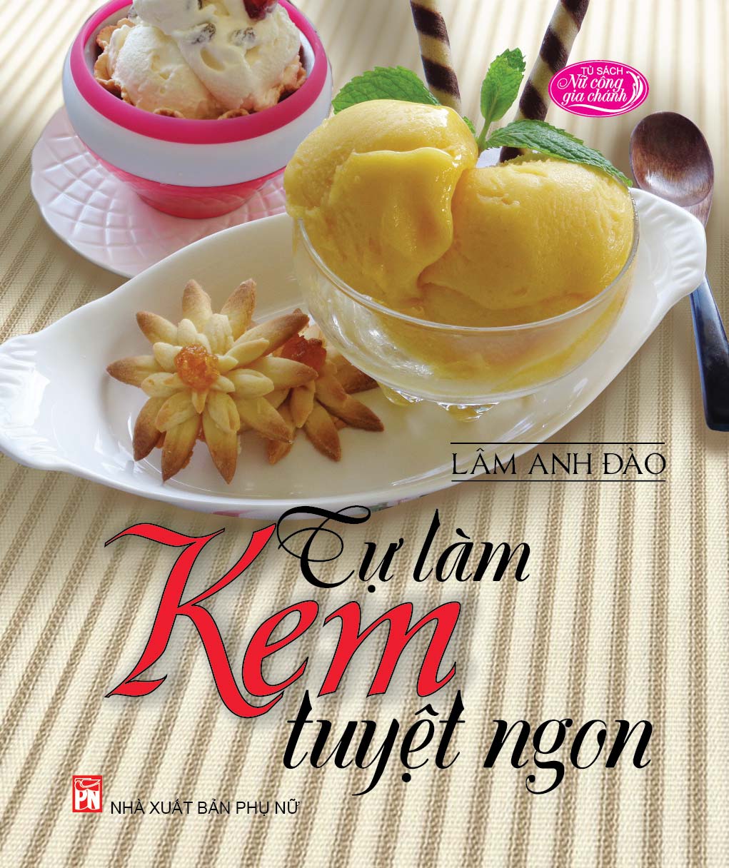Tự làm kem tuyệt ngon 