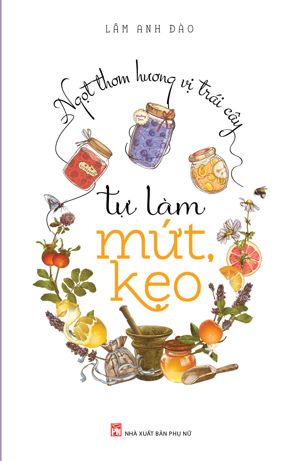 Ngọt thơm hương vị trái cây - Tự làm mứt kẹo