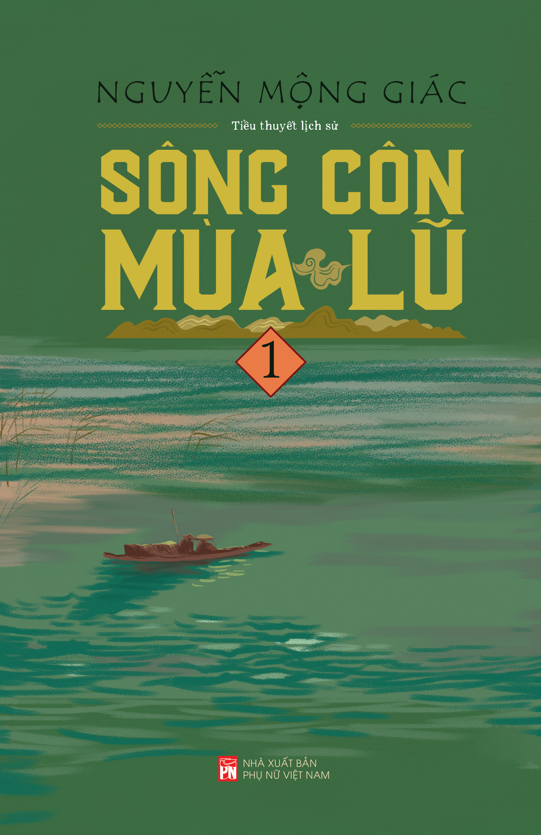 Sông Côn mùa lũ (Tập 1)