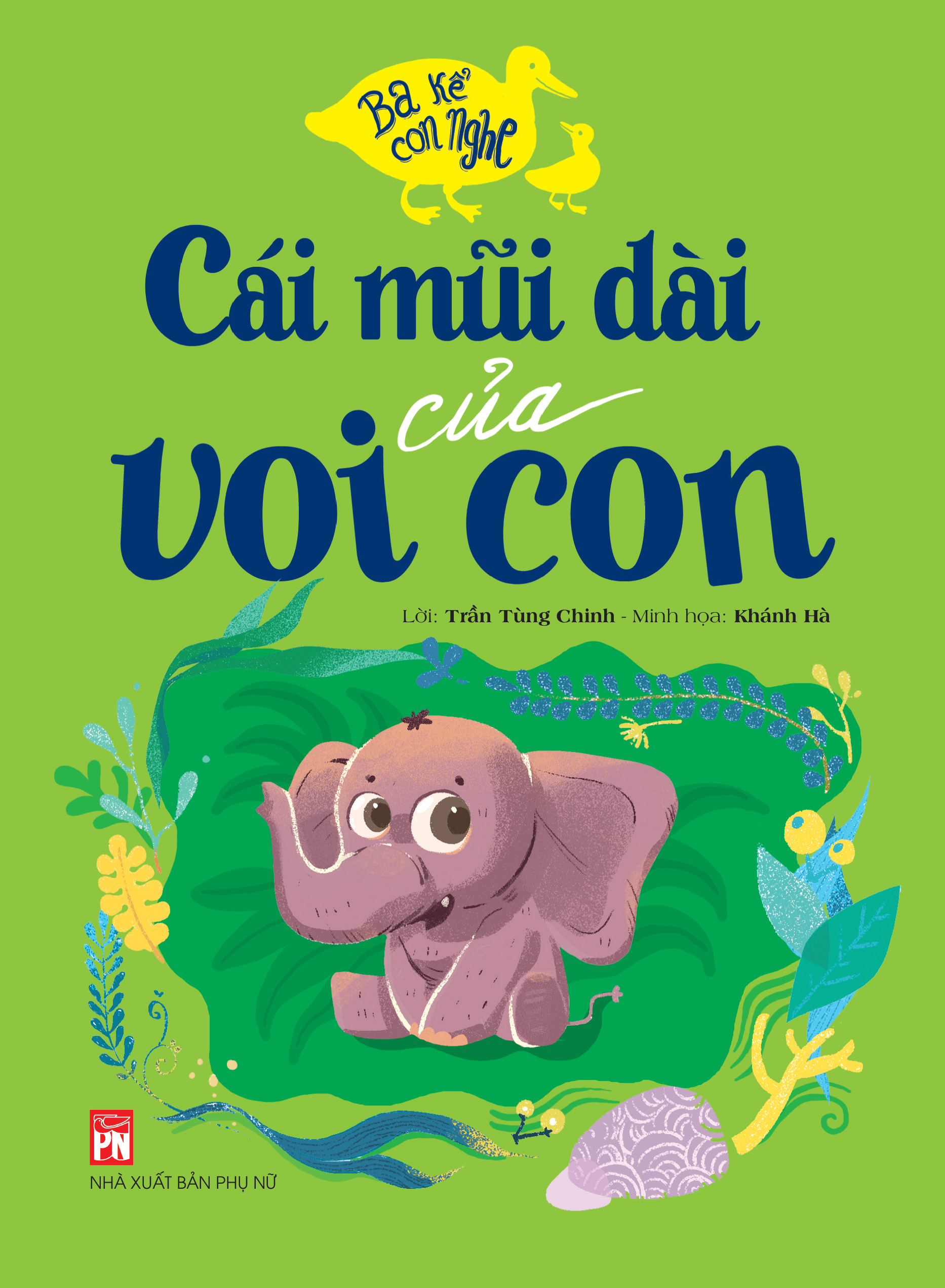 Ba kể con nghe - Cái mũi dài của voi con