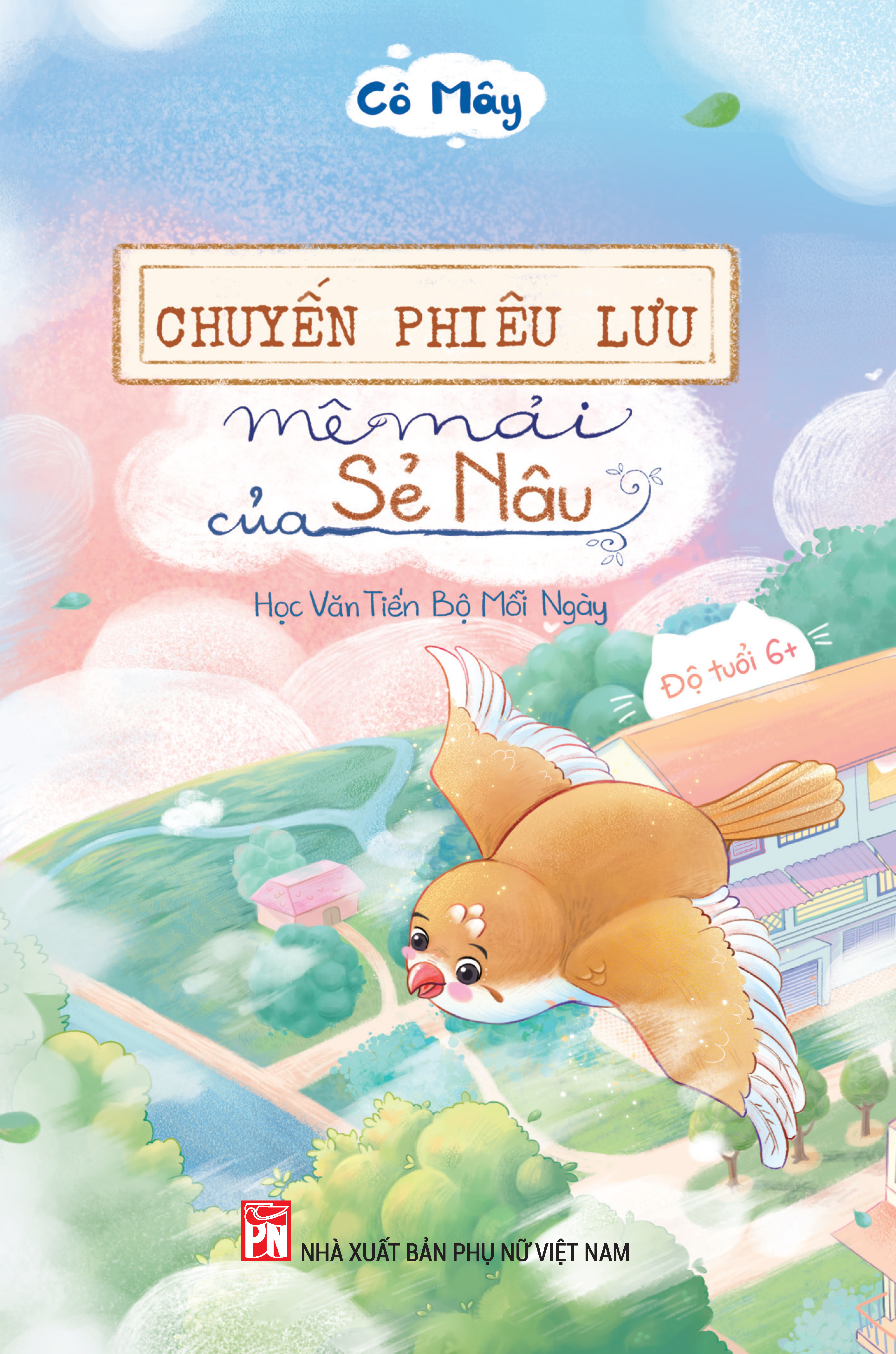  Chuyến phiêu lưu mê mải của sẻ nâu - Học văn tiến bộ mỗi ngày