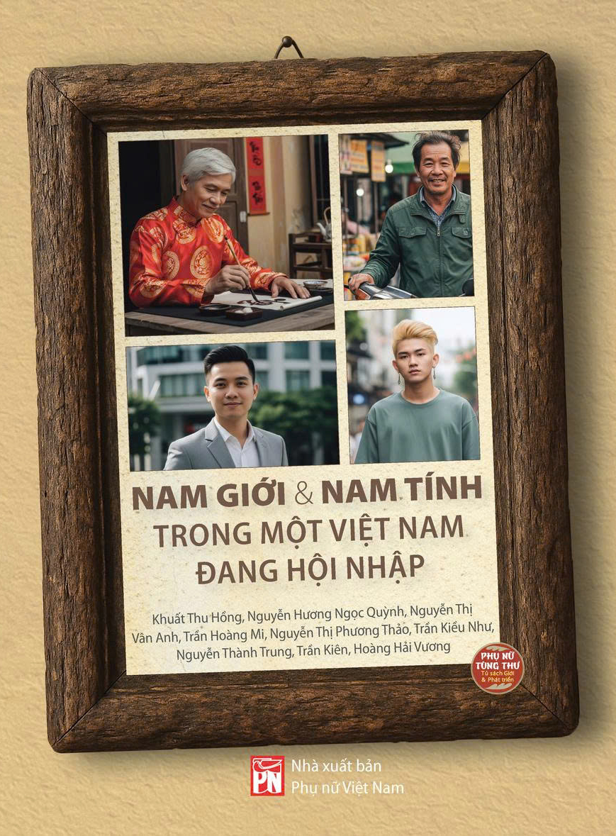 Nam giới & nam tính trong một Việt Nam đang hội nhập