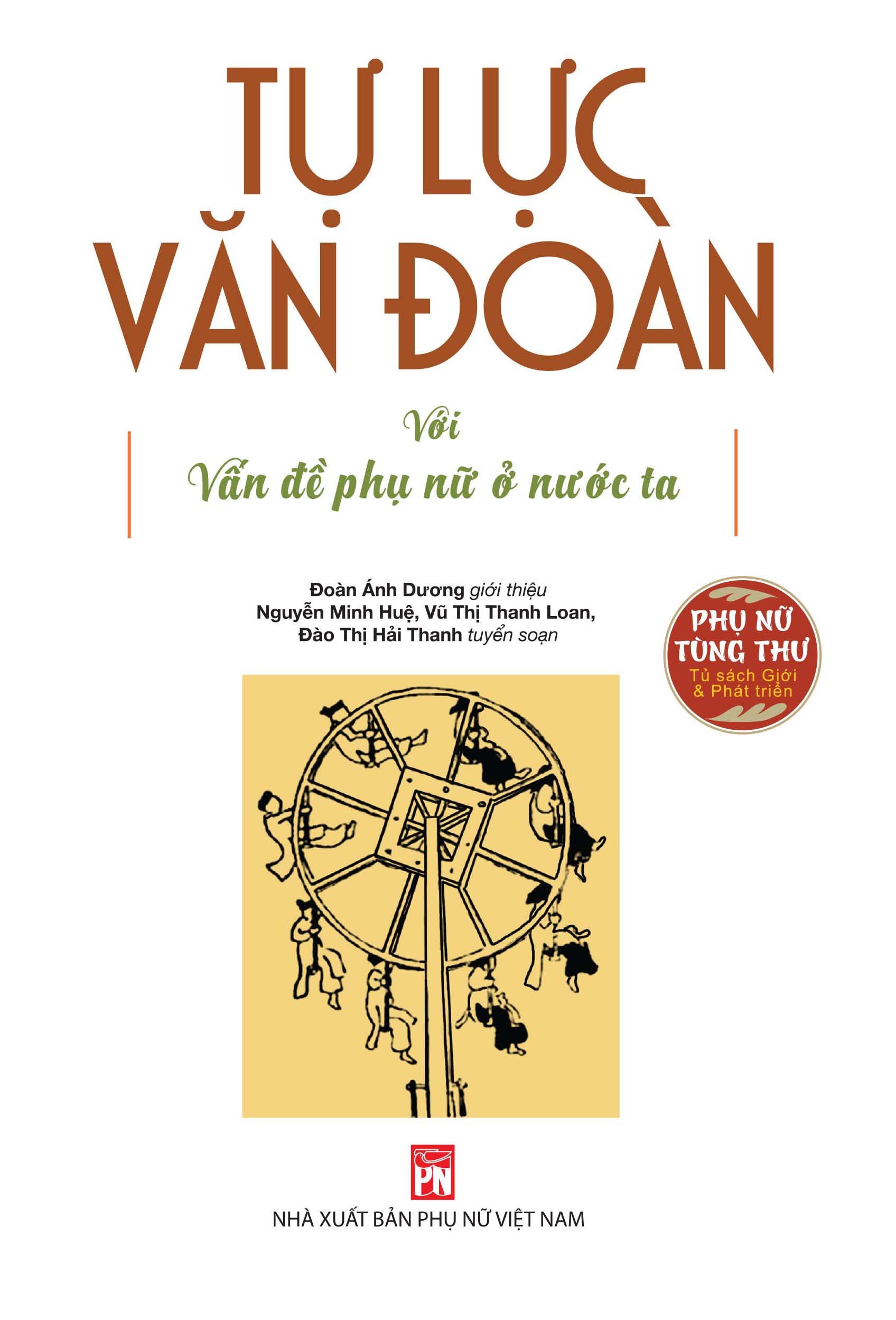 Tự Lực văn đoàn với vấn đề phụ nữ ở nước ta (Tuyển chọn các bài viết trên báo Phong hóa và Ngày nay)
