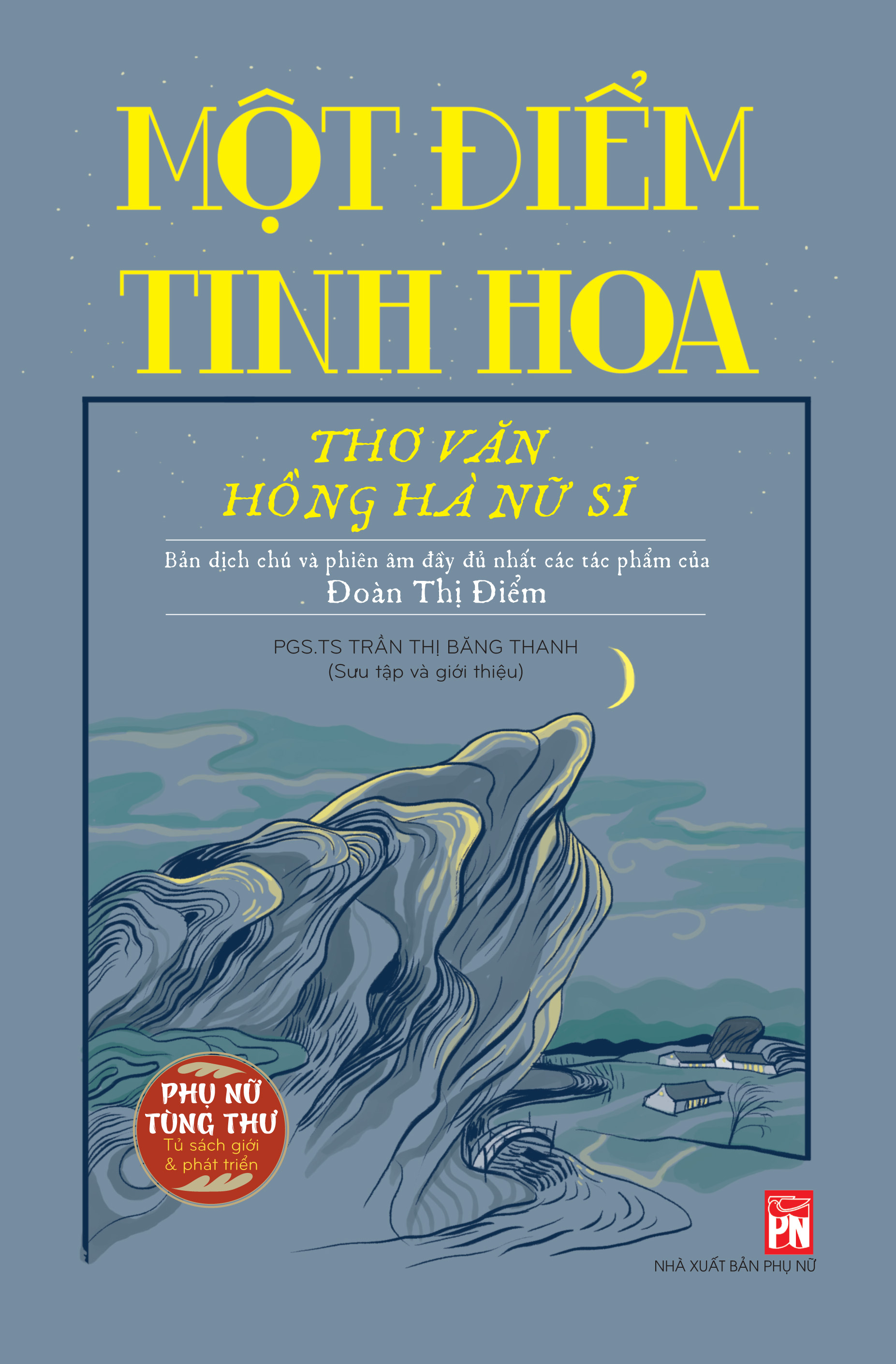 Một Điểm tinh hoa - Thơ văn Hồng Hà nữ sĩ Bản dịch chú và phiên âm đầy đủ nhất các tác phẩm của Đoàn Thị Điểm