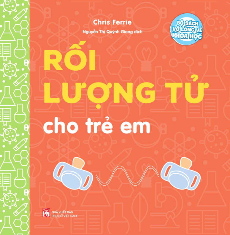 Bộ sách vỡ lòng về khoa học-Rối lượng tử cho trẻ em