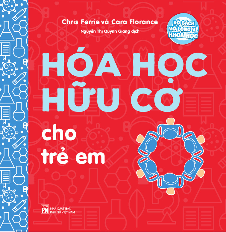 Bộ sách vỡ lòng về khoa học-Hóa học hữu cơ cho trẻ em