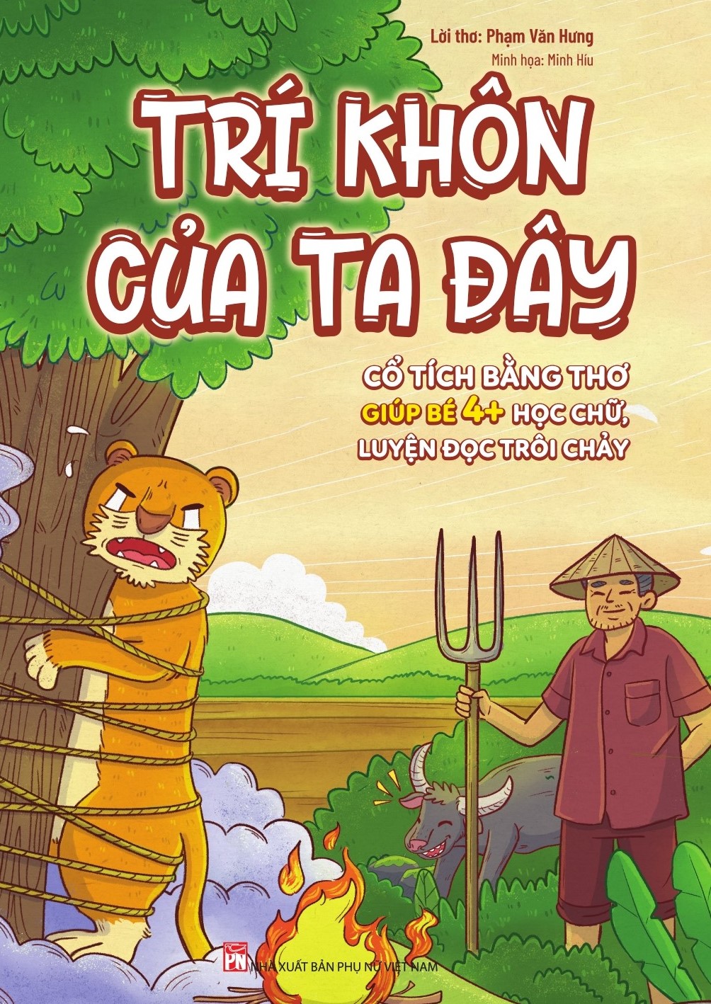 Trí khôn của ta đây - Cổ tích bằng thơ giúp bé học chữ, luyện đọc trôi chảy