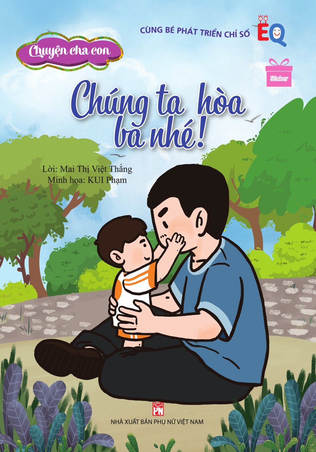 Cùng bé phát triển chỉ số EQ - Chuyện cha con: Chúng ta hòa ba nhé!
