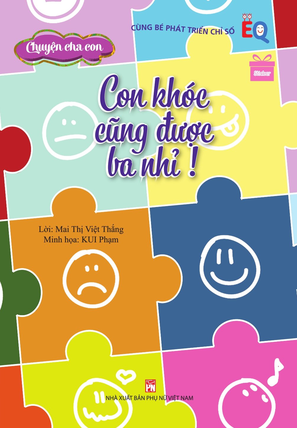 Cùng bé phát triển chỉ số EQ - Chuyện cha con: Con khóc cũng được ba nhỉ!