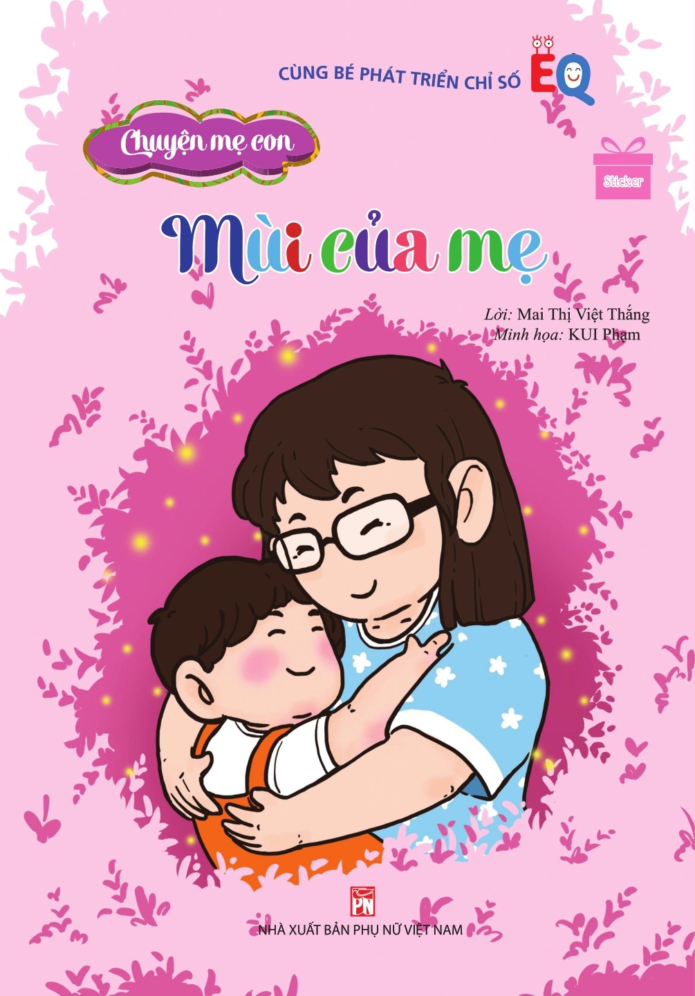 Cùng bé phát triển chỉ số EQ - Chuyện mẹ con: Mùi của mẹ