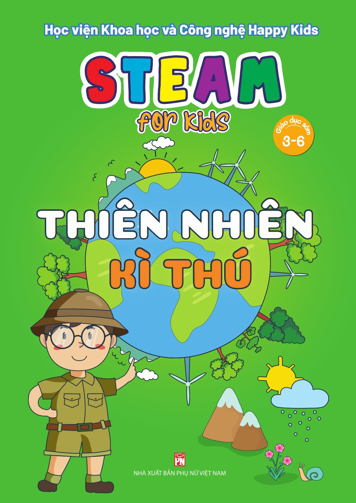 STEAM FOR KIDS (Giáo dục sớm 3-6): Thiên nhiên kì thú