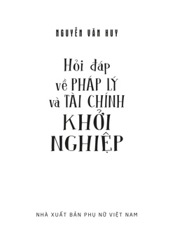 Tủ sách Đề án 939 - Hỏi đáp về pháp lý và tài chính khởi nghiệp