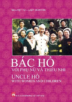 Bác Hồ Với Phụ Nữ Và Thiếu Nhi / Uncle Hồ With Women And Children 