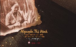  Nguyễn Thị Định - Vị nữ tướng đầu tiên của thời đại Hồ Chí Minh