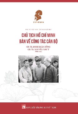 Chủ tịch Hồ Chí Minh bàn về công tác cán bộ