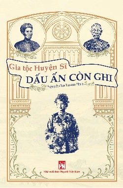  Gia tộc huyện sĩ - Dấu ấn còn ghi