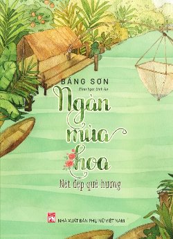 Ngàn mùa hoa - Nét đẹp quê hương 