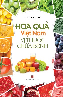 Hoa quả Việt Nam vị thuốc chữa bệnh