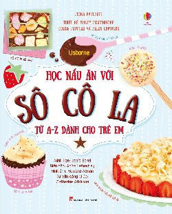 Học nấu ăn với sô cô la từ A-Z dành cho trẻ em 