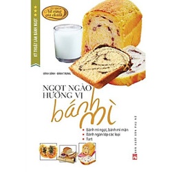 Kỹ Thuật Làm Bánh Ngọt - Ngọt Ngào Hương Vị Bánh Mì 