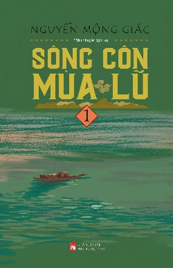 Sông Côn mùa lũ (Tập 1)