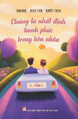  Chúng ta nhất định hạnh phúc trong hôn nhân