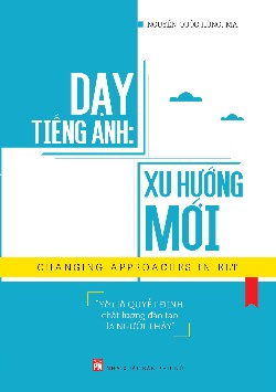 Dạy tiếng anh xu hướng mới 