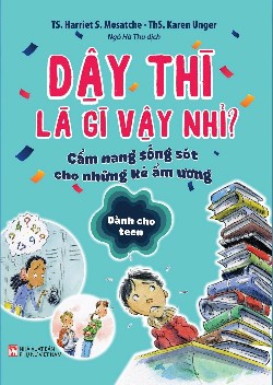 Dậy thì là gì vậy nhỉ? 