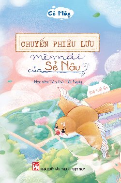  Chuyến phiêu lưu mê mải của sẻ nâu - Học văn tiến bộ mỗi ngày