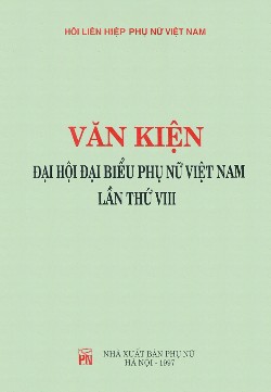 Văn kiện Đại hội đại biểu phụ nữ Việt Nam lần thứ VIII