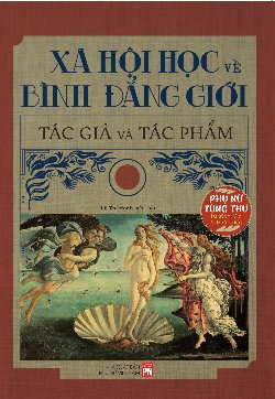 Xã hội học về bình đẳng giới - Tác giả và tác phẩm 