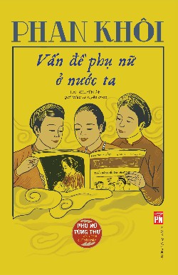 Phan Khôi: Vấn đề phụ nữ ở nước ta