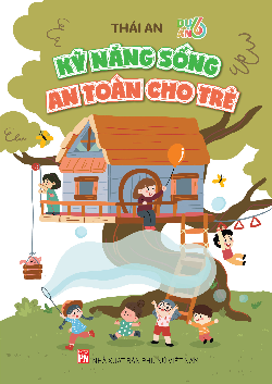 Kỹ năng sống an toàn cho trẻ em (ebook)